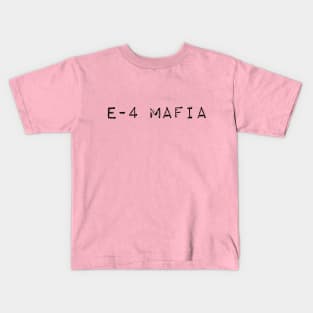 E4 MAFIA Kids T-Shirt